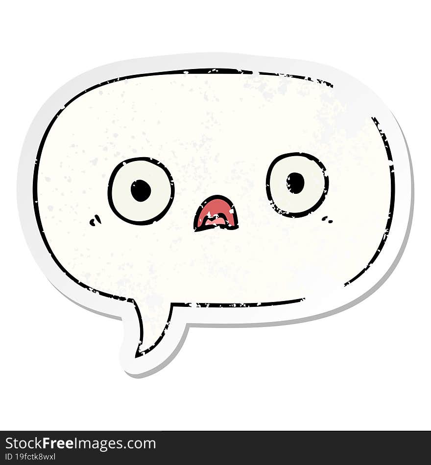 cute cartoon face and speech bubble distressed sticker