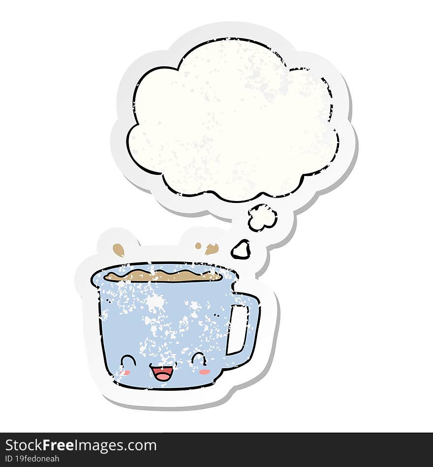 cartoon cup of coffee with thought bubble as a distressed worn sticker