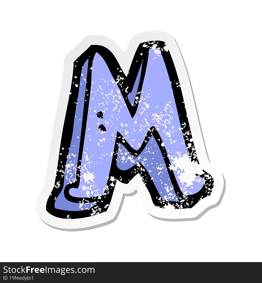 retro distressed sticker of a cartoon letter M