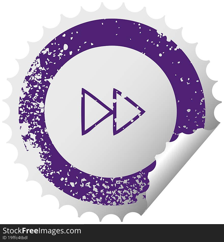 distressed circular peeling sticker symbol of a fast forward button