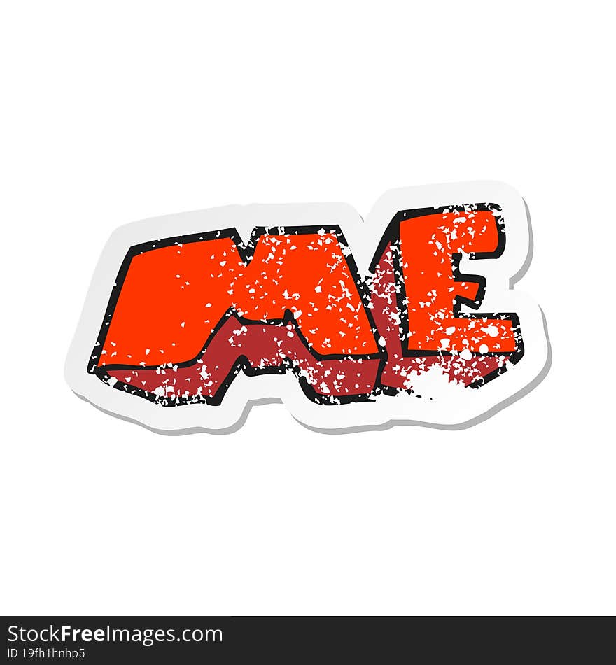 Retro Distressed Sticker Of A Cartoon ME Symbol