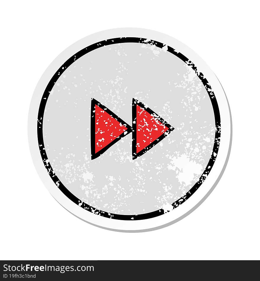 distressed sticker of a cute cartoon fast forward button