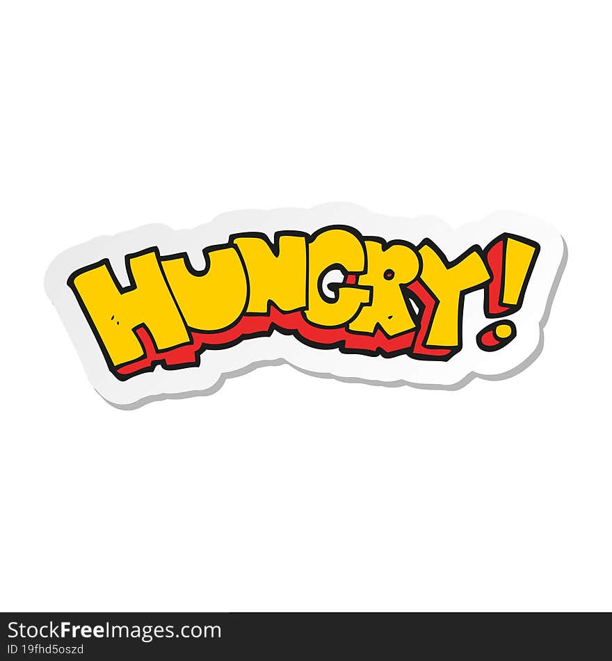 sticker of a cartoon hungry text