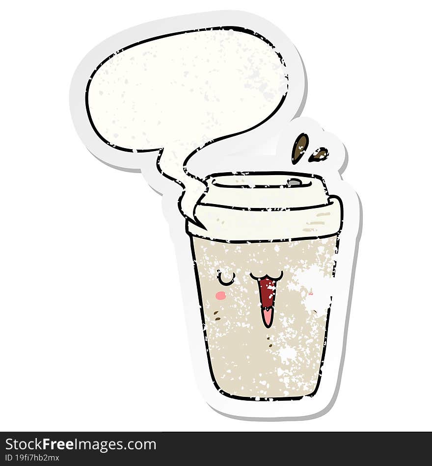 cartoon coffee cup with speech bubble distressed distressed old sticker. cartoon coffee cup with speech bubble distressed distressed old sticker