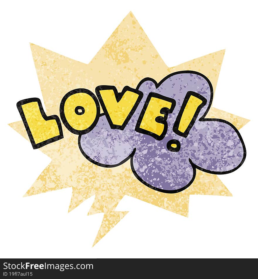 cartoon word love with speech bubble in grunge distressed retro textured style. cartoon word love with speech bubble in grunge distressed retro textured style