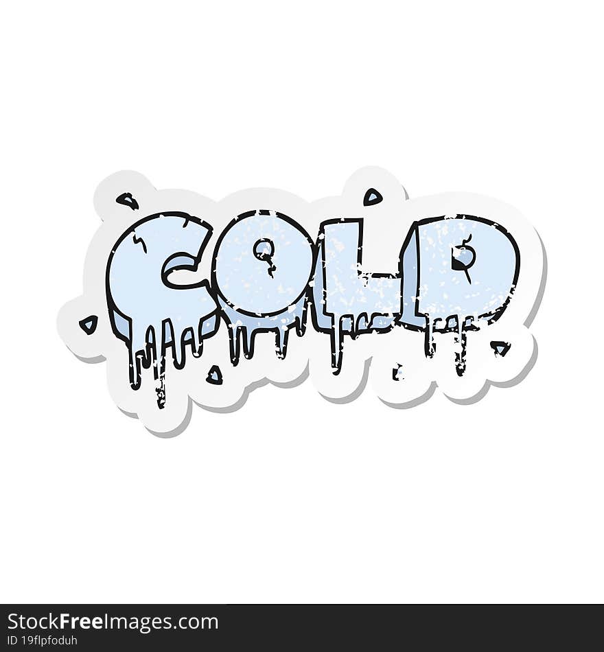 retro distressed sticker of a cartoon cold text symbol