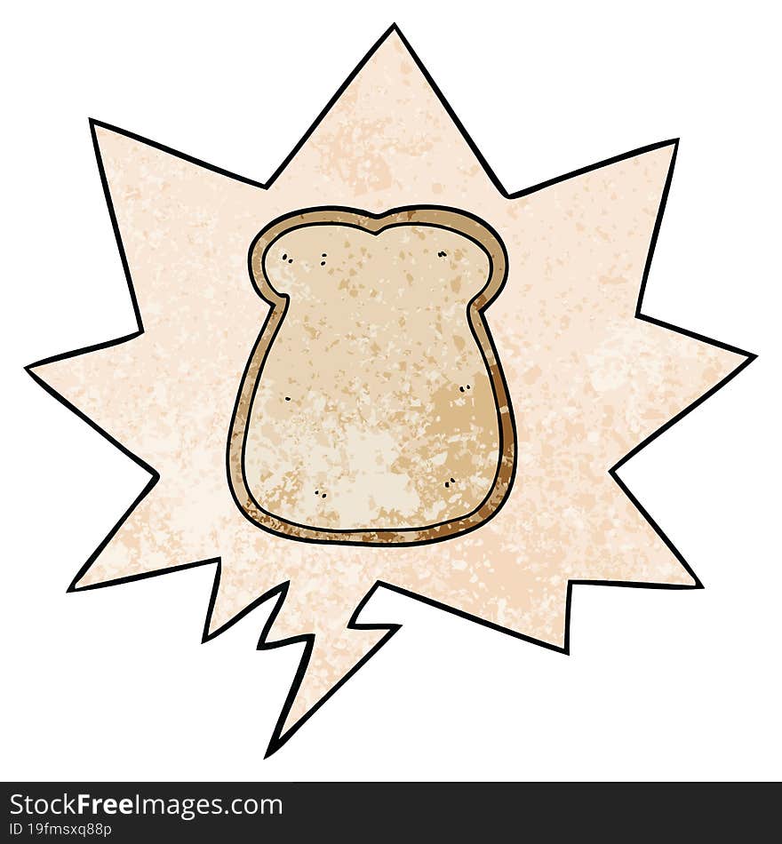 cartoon slice of bread and speech bubble in retro texture style