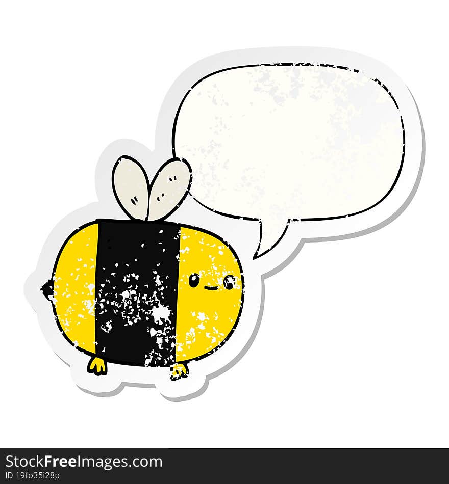 cute cartoon bee with speech bubble distressed distressed old sticker. cute cartoon bee with speech bubble distressed distressed old sticker