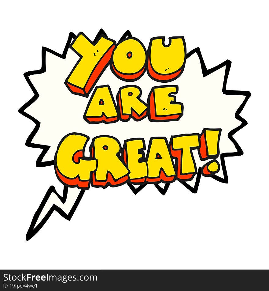 You Are Great Speech Bubble Cartoon Symbol