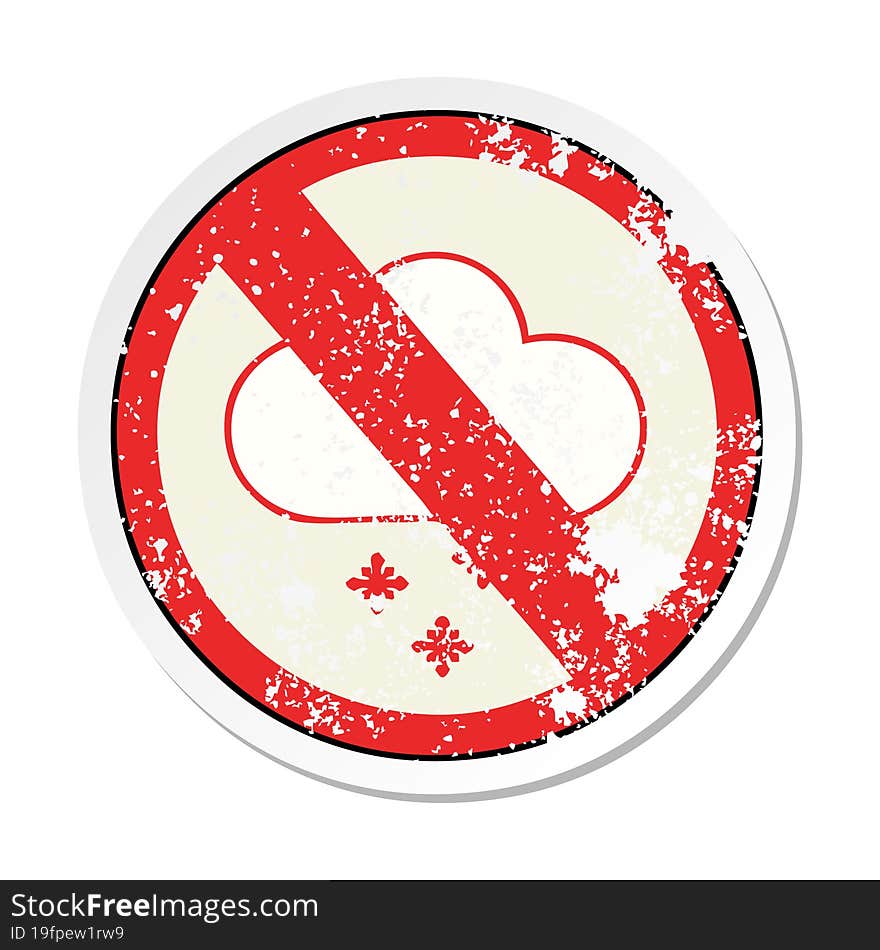 distressed sticker of a cute cartoon no snow allowed sign