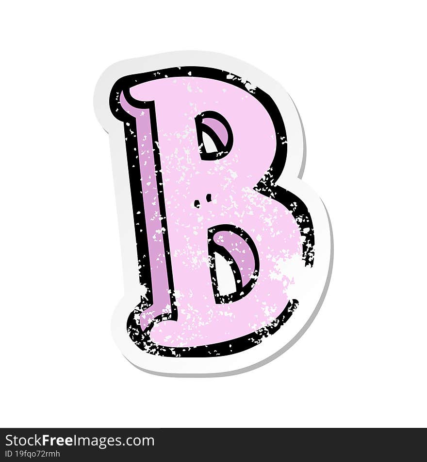 Retro Distressed Sticker Of A Cartoon Letter B