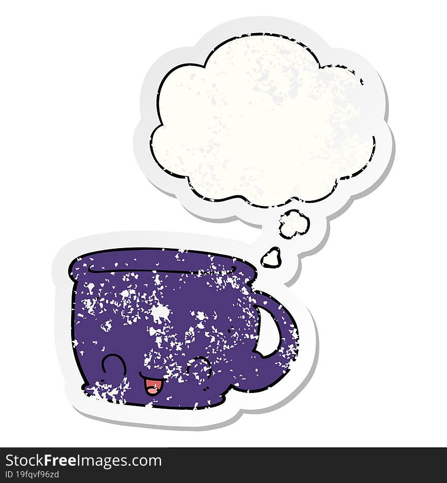 cartoon cup of coffee with thought bubble as a distressed worn sticker