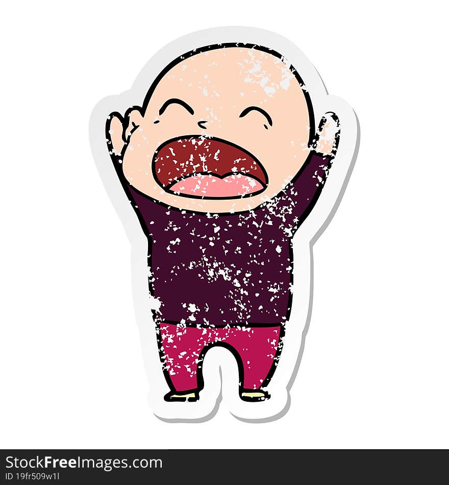 distressed sticker of a cartoon shouting bald man