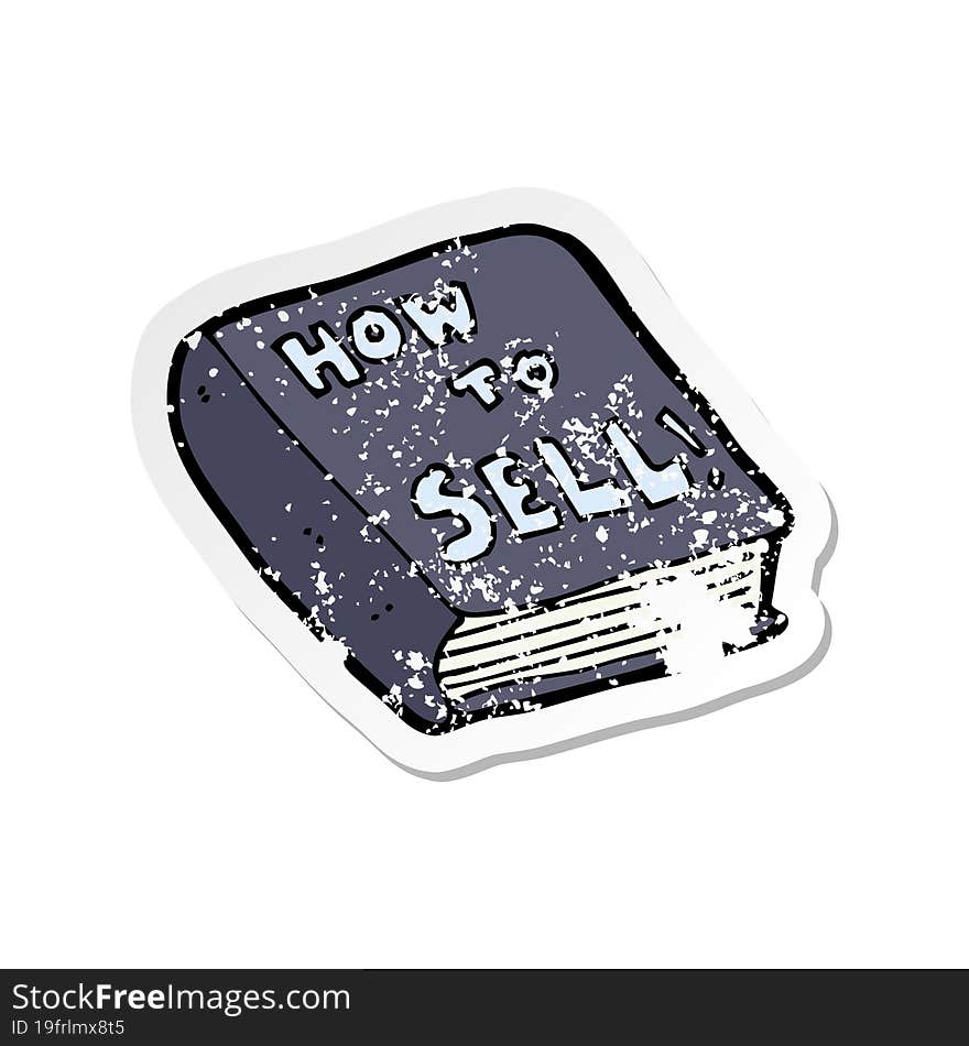 retro distressed sticker of a cartoon how to sell book