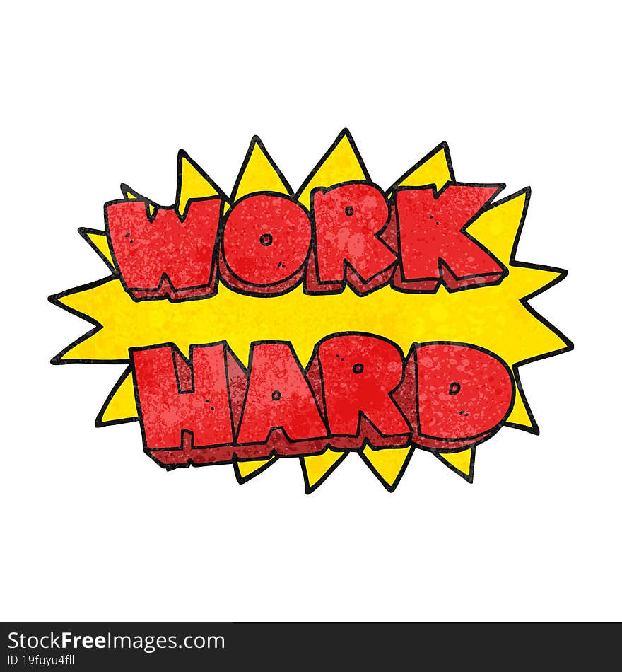 freehand textured cartoon work hard symbol