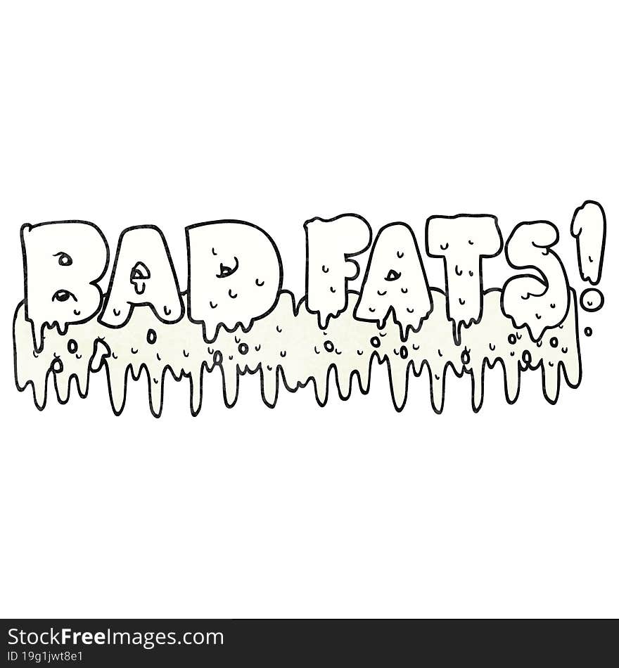 freehand drawn texture cartoon bad fats