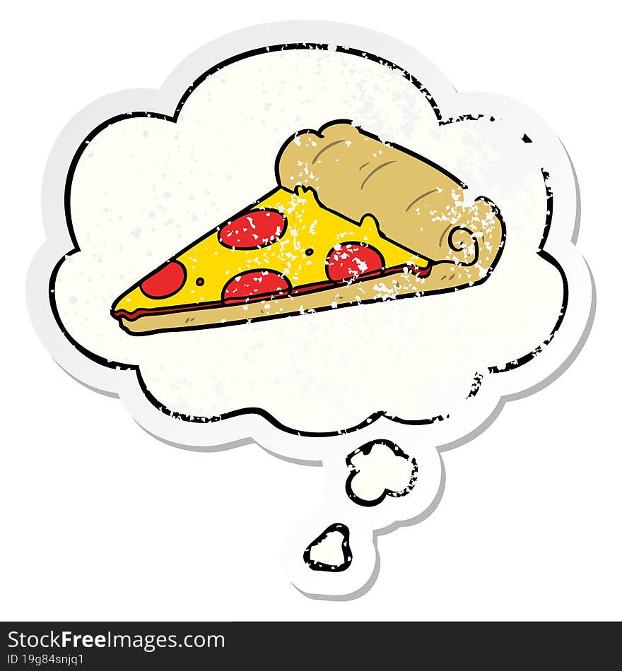 Cartoon Pizza Slice And Thought Bubble As A Distressed Worn Sticker