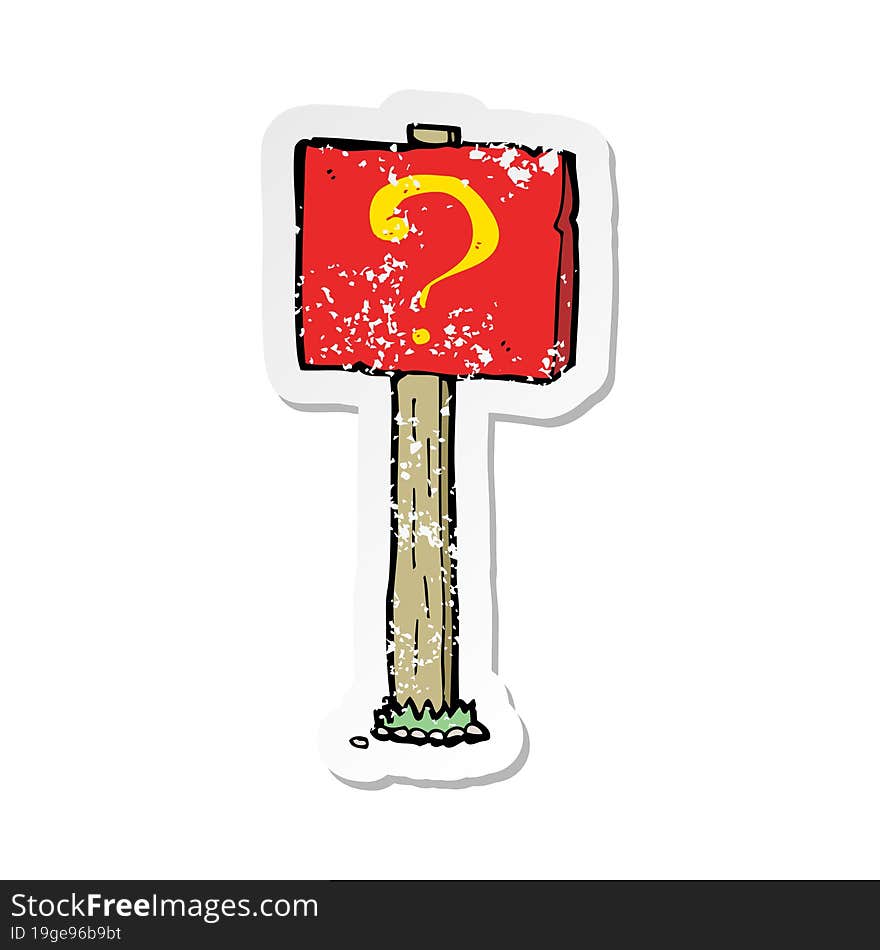 Retro Distressed Sticker Of A Cartoon Question Mark Sign Post