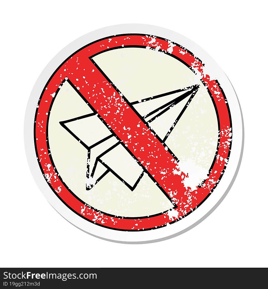 distressed sticker of a cute cartoon no paper aeroplanes allowed