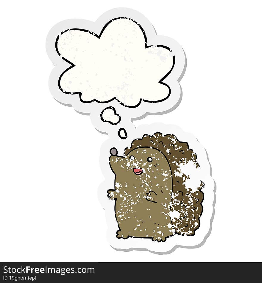 Cartoon Happy Hedgehog And Thought Bubble As A Distressed Worn Sticker