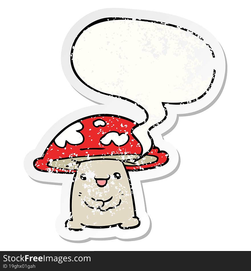 cartoon mushroom character with speech bubble distressed distressed old sticker. cartoon mushroom character with speech bubble distressed distressed old sticker