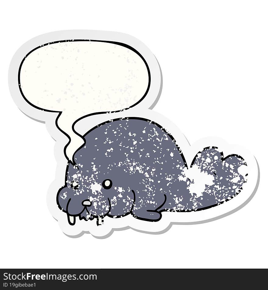 cute cartoon walrus with speech bubble distressed distressed old sticker. cute cartoon walrus with speech bubble distressed distressed old sticker