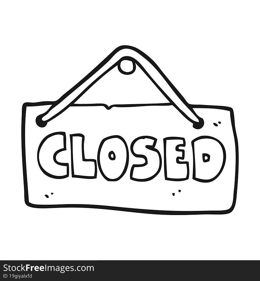 freehand drawn black and white cartoon closed shop sign