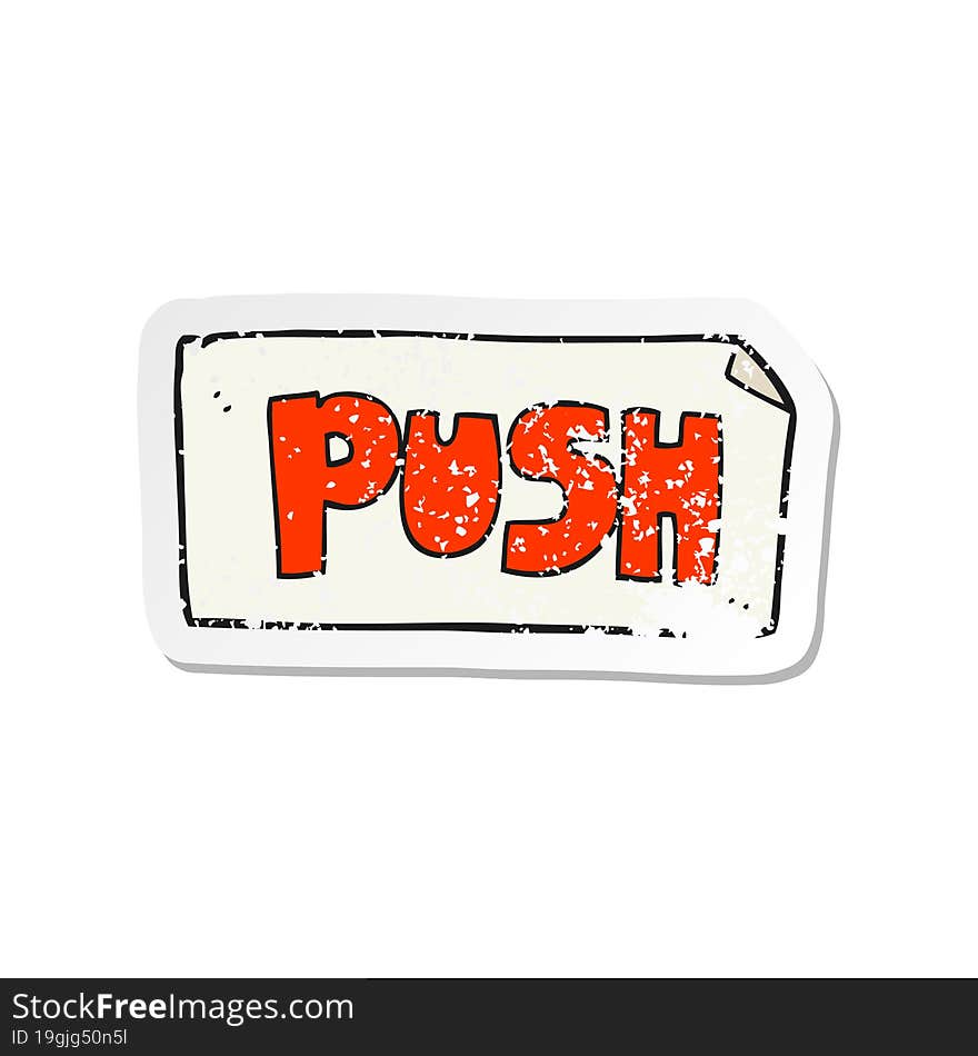 retro distressed sticker of a cartoon push door sign