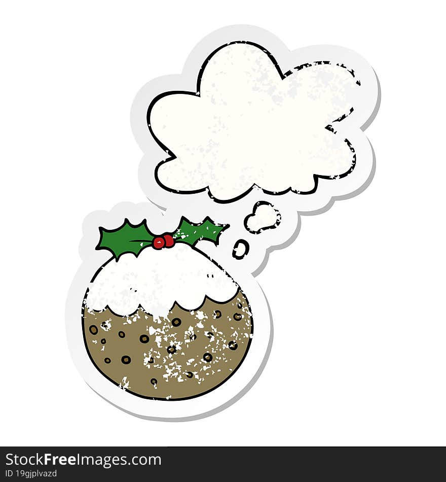 cartoon christmas pudding and thought bubble as a distressed worn sticker