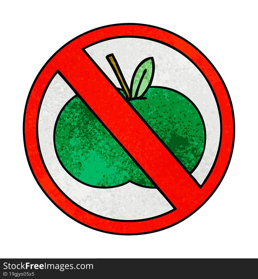 retro grunge texture cartoon of a no fruit allowed sign