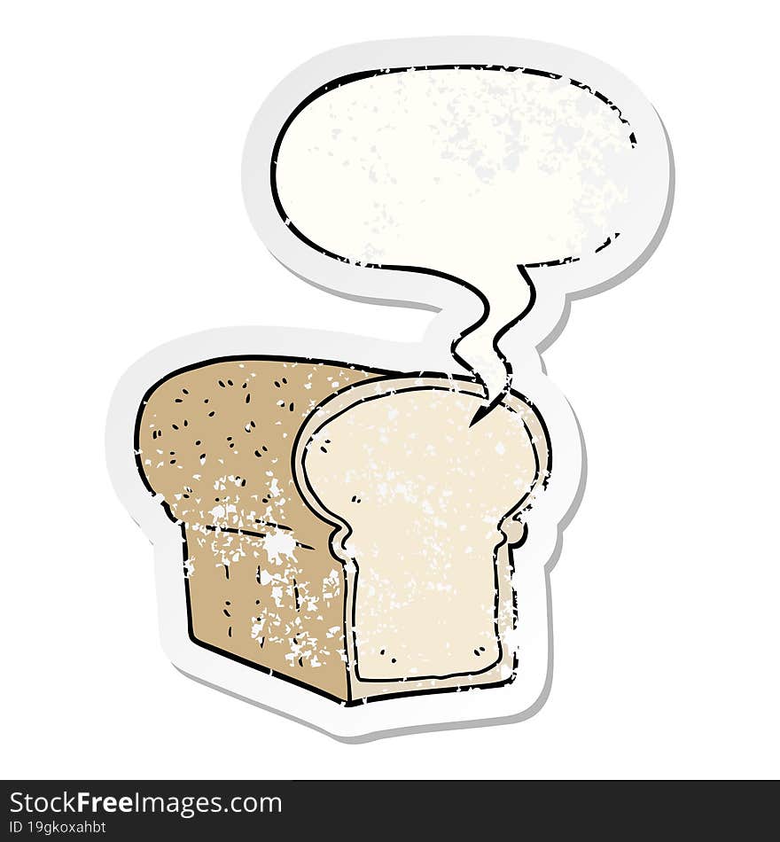 cartoon loaf of bread and speech bubble distressed sticker