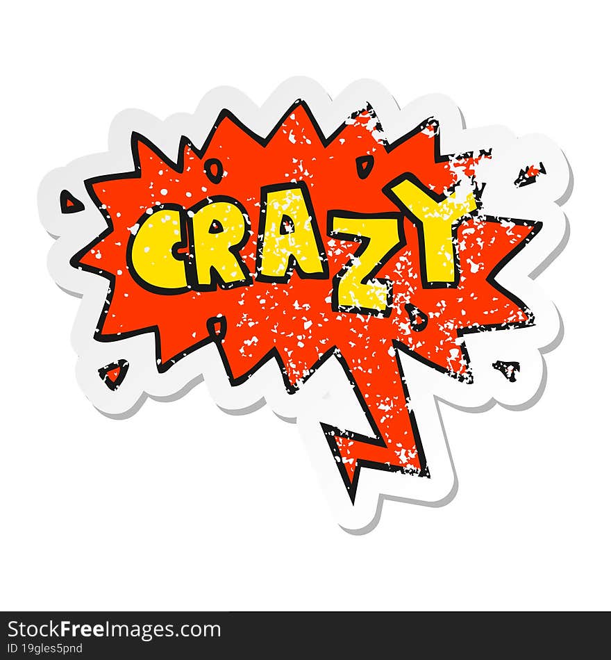 cartoon word crazy and speech bubble distressed sticker