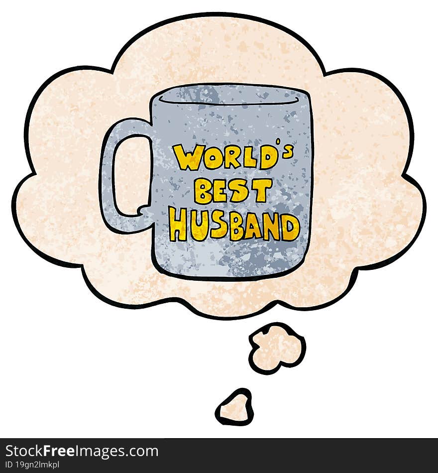 worlds best husband mug with thought bubble in grunge texture style. worlds best husband mug with thought bubble in grunge texture style