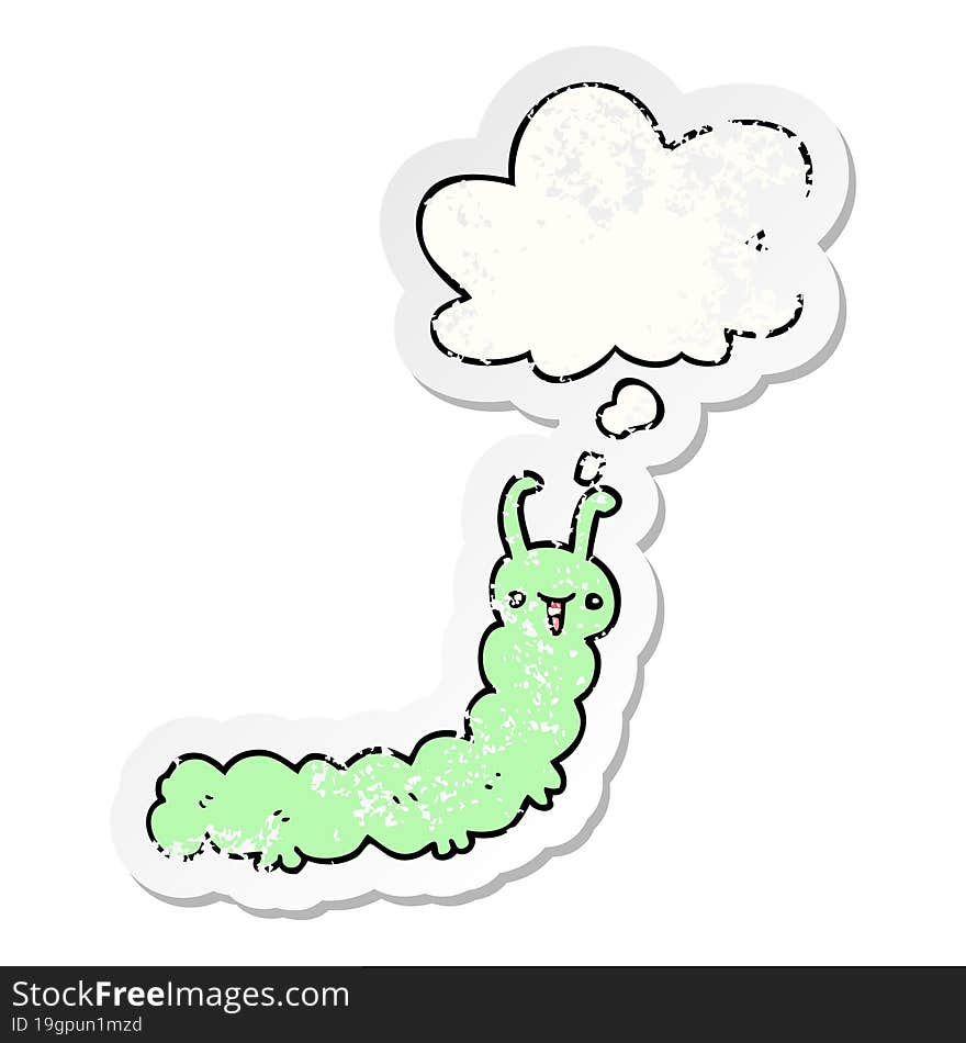 cartoon caterpillar and thought bubble as a distressed worn sticker