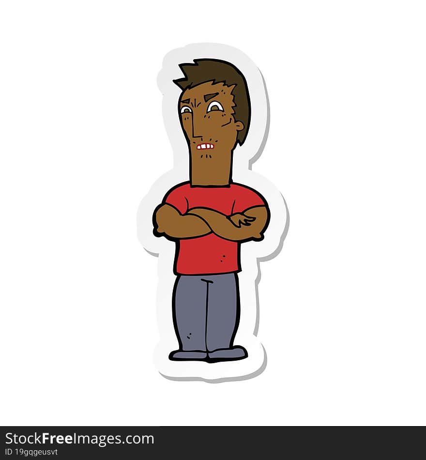 sticker of a cartoon annoyed man with folded arms