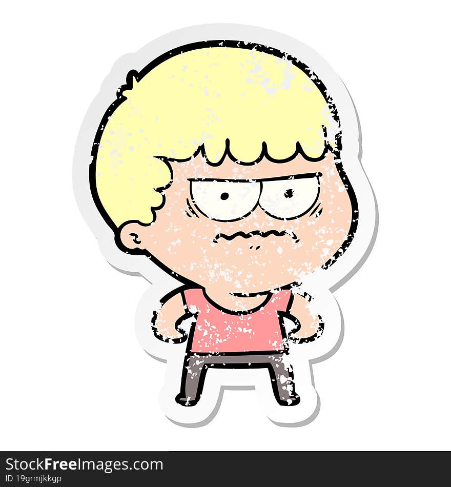 Distressed Sticker Of A Cartoon Annoyed Man