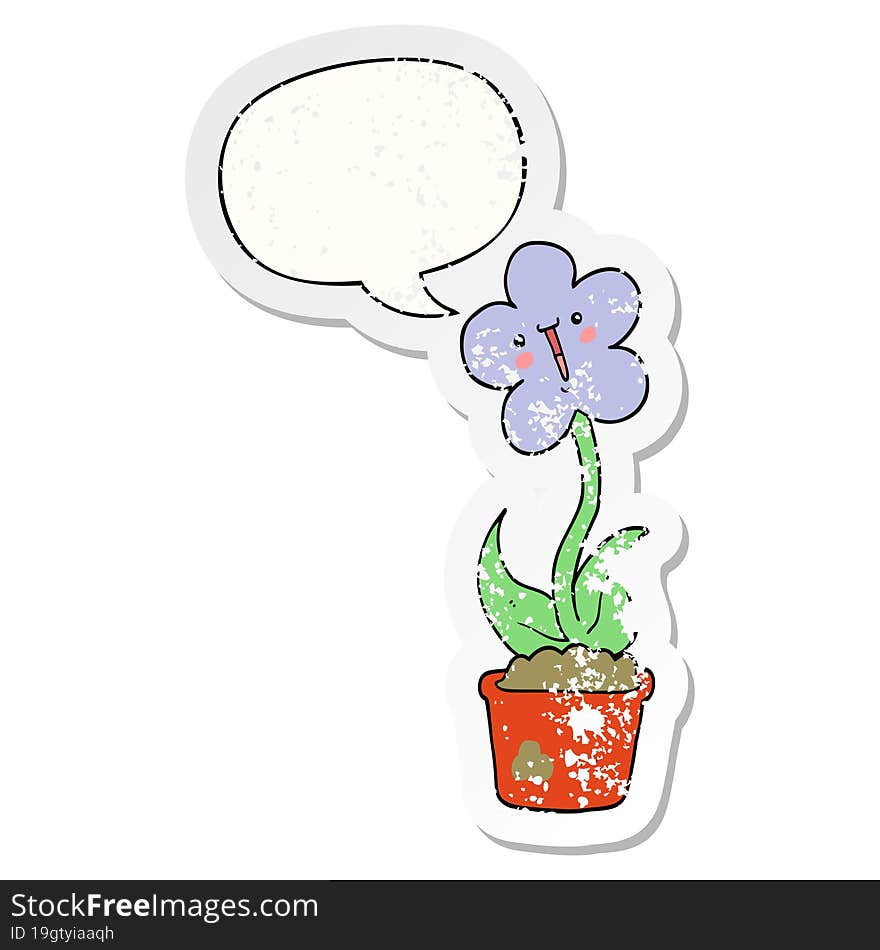 cute cartoon flower with speech bubble distressed distressed old sticker. cute cartoon flower with speech bubble distressed distressed old sticker