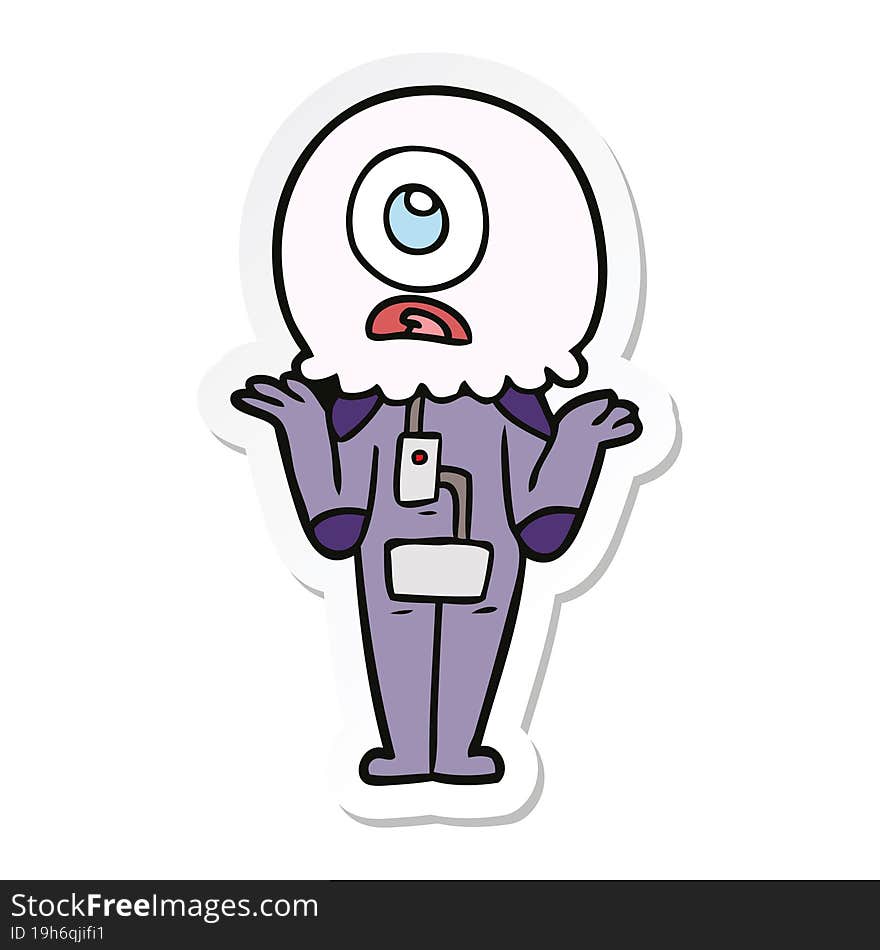 sticker of a cartoon cyclops alien spaceman shrugging shoulders