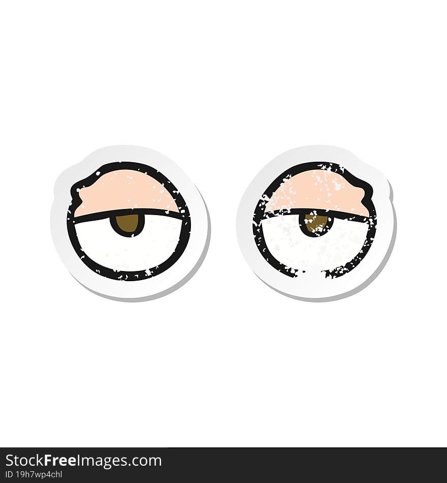 Retro Distressed Sticker Of A Cartoon Tired Eyes