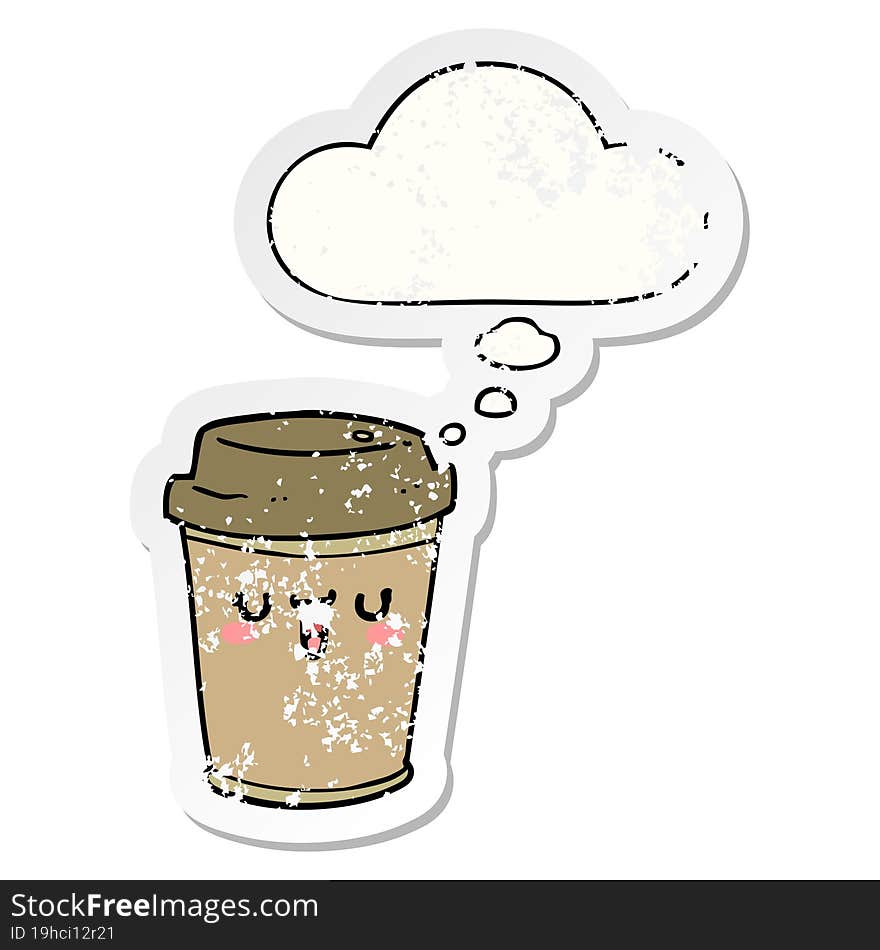 cartoon take out coffee with thought bubble as a distressed worn sticker