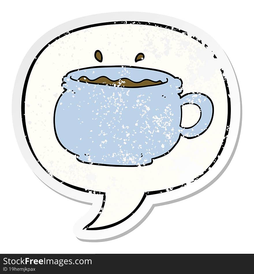 cartoon hot cup of coffee and speech bubble distressed sticker