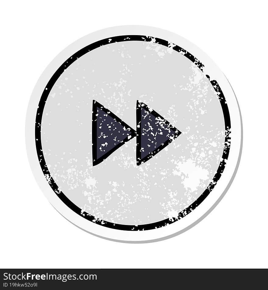 distressed sticker of a cute cartoon fast forward button