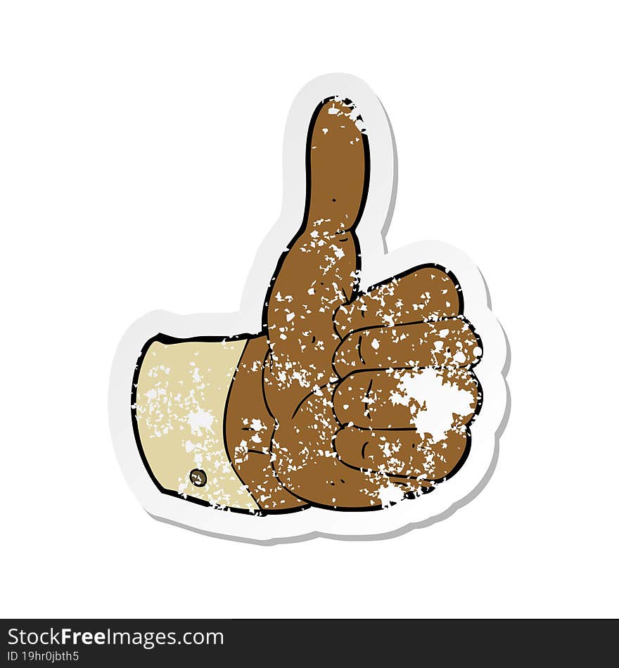 retro distressed sticker of a cartoon thumbs up symbol