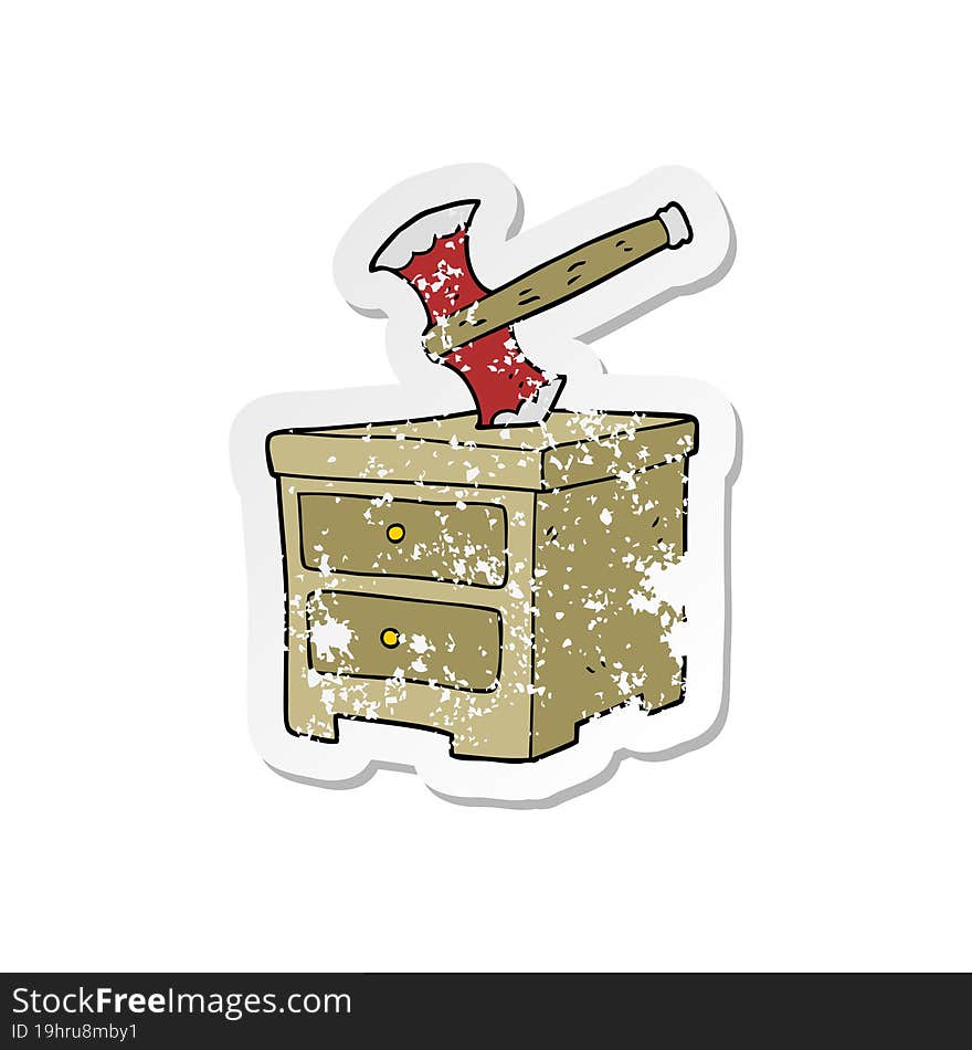 Retro Distressed Sticker Of A Cartoon Axe Buried In Chest Of Drawers