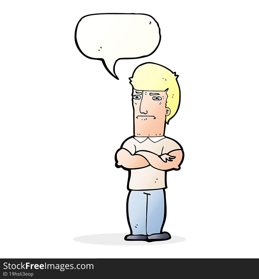 cartoon annoyed man with folded arms with speech bubble