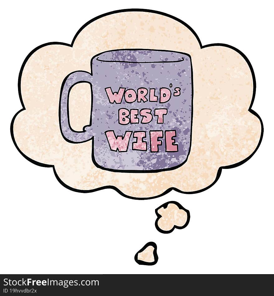 worlds best wife mug with thought bubble in grunge texture style. worlds best wife mug with thought bubble in grunge texture style