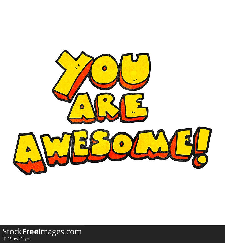 textured cartoon you are awesome text