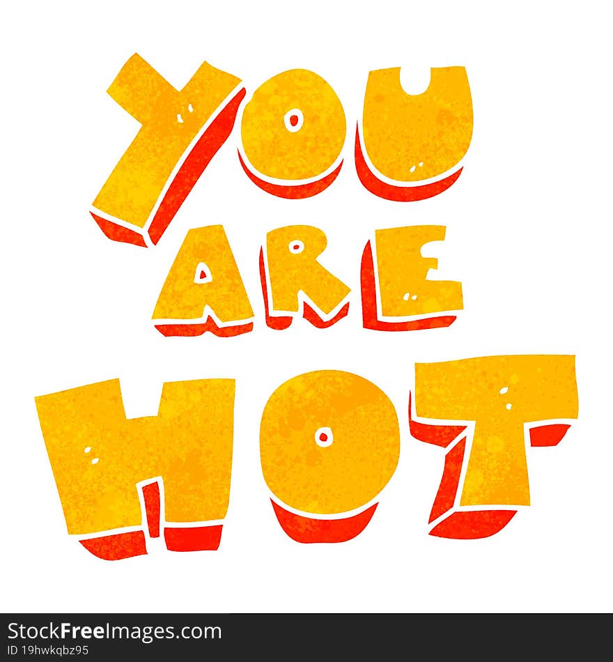 you are retro cartoon sign