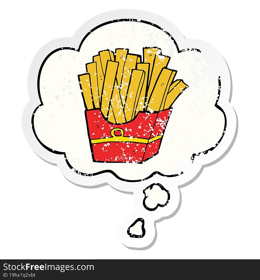 Cartoon Fries And Thought Bubble As A Distressed Worn Sticker