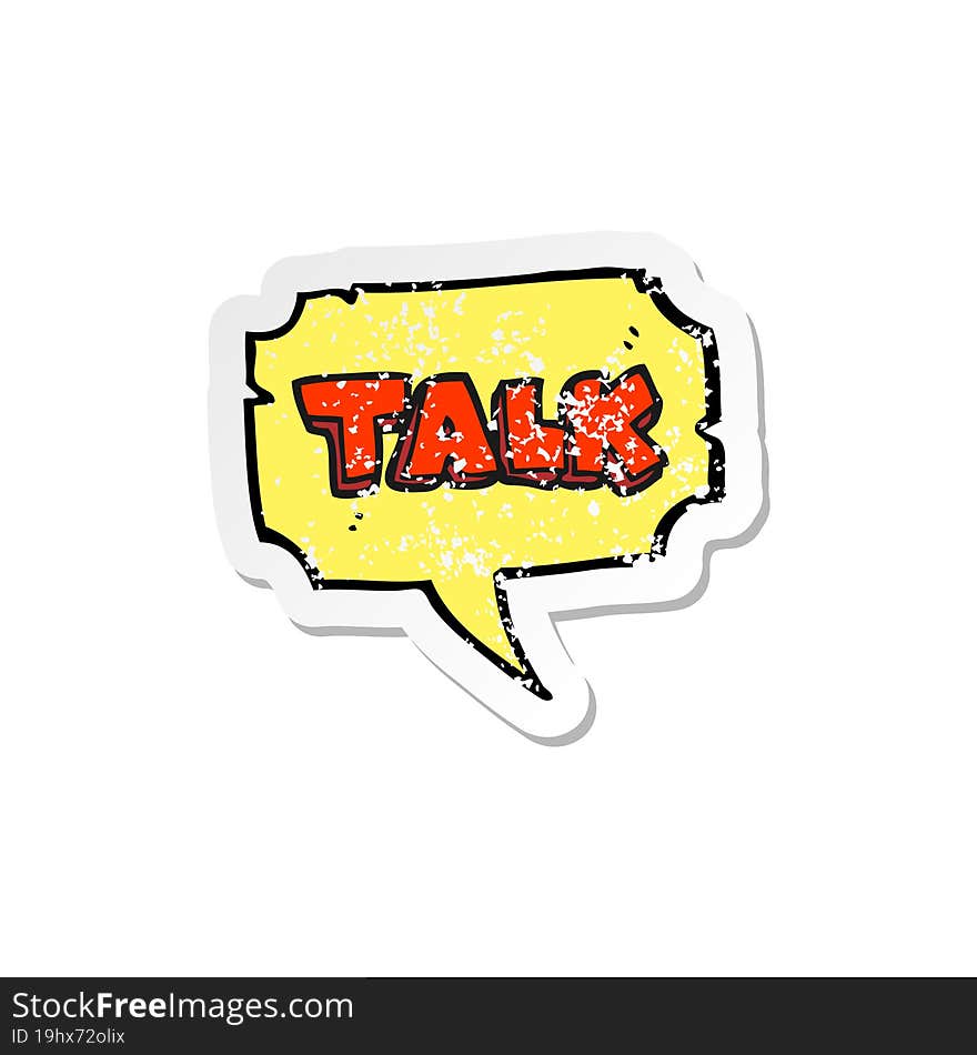 retro distressed sticker of a cartoon talk symbol